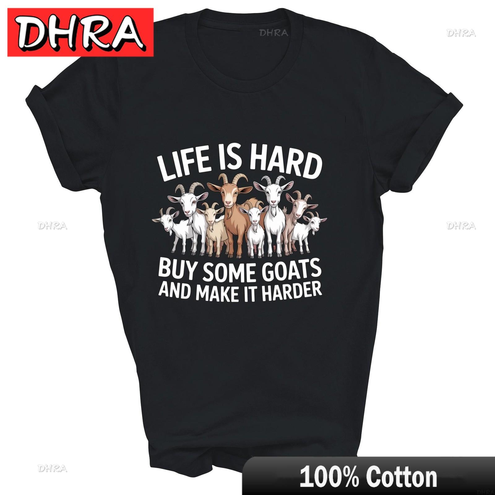 Life Is Hard Buy Some Goats and Make It Harder Goat Unisex Shirt Gift Urban Tops TShirts for Anniversary Gift TShirt FeUnisex S