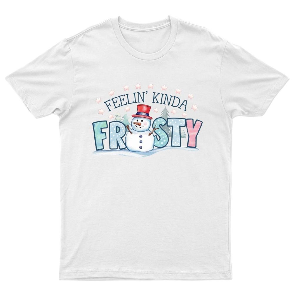 Feelin Kinda Frosty SnowUnisex TShirt Unisex Gift Retro Funny Unisexs Vintage