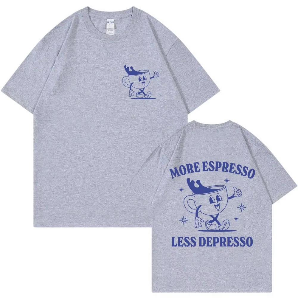 More Espresso Less Depresso Print T Shirt Men Women Fashion Funny Coffee Meme T-shirt 100% Cotton Casual Oversized Y2k T Shirts