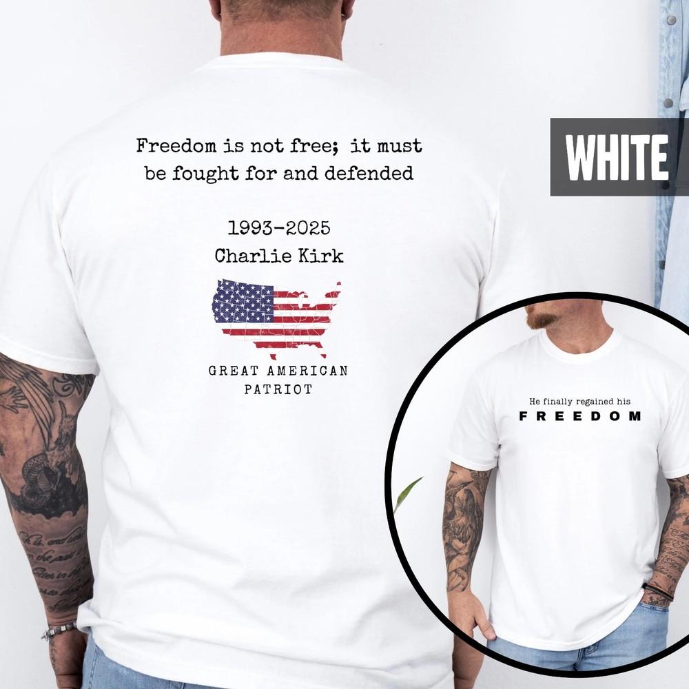 

Charlie Kirk Freedom Quote USA Shirt: T-Shirt Front and Back All Size S-3XL M
