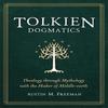 Tolkien Dogmatics by Austin Freeman Paperback Book 9781683596677