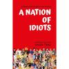 A Nation of Idiots Paperback UKN2869