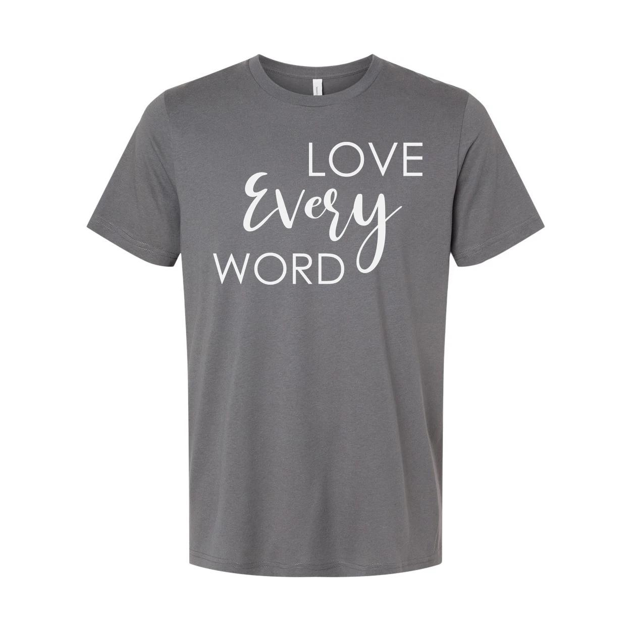 Christian Unisex Graphic Tee Featuring Love Every Word Message Across Chest For M