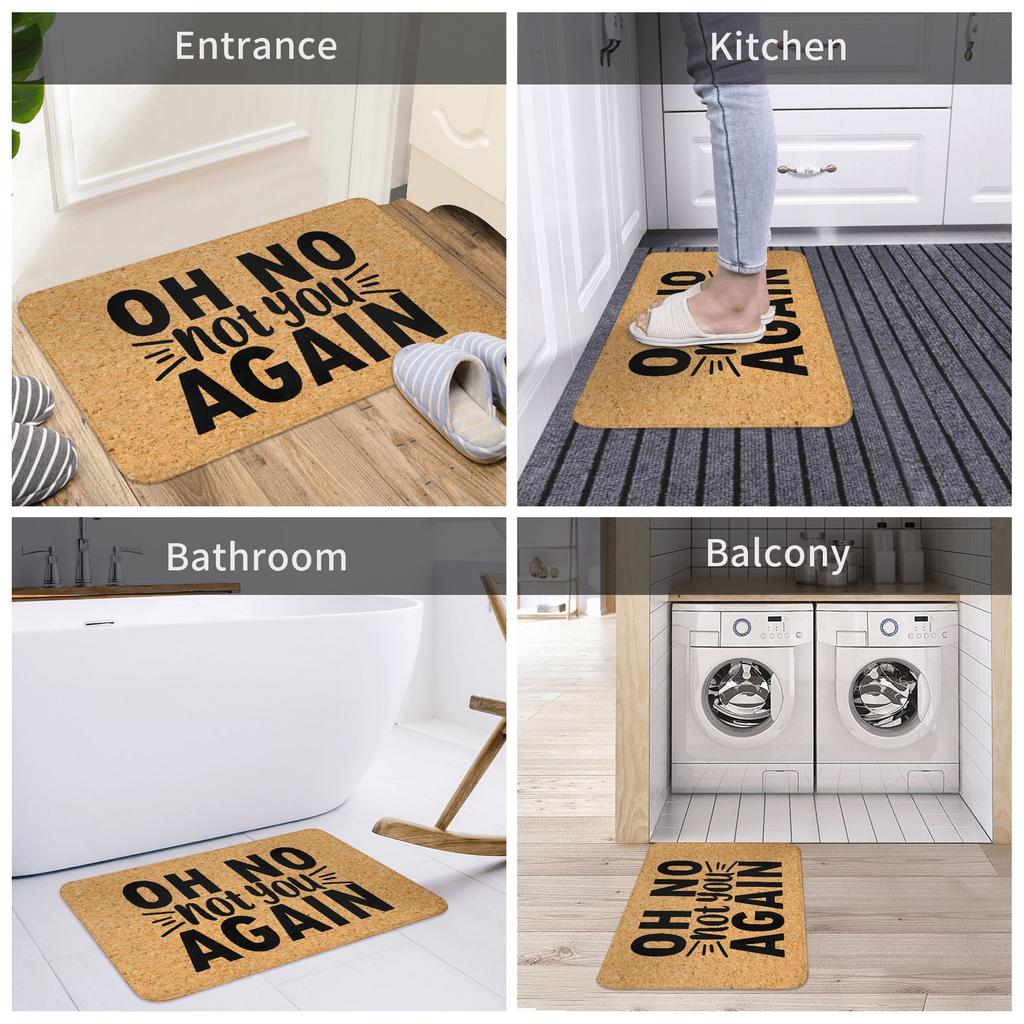Oh No Not You Again Doormat Non-Slip Bath Kitchen Mat Bedroom Balcony Door Floor Entrance Carpet Rug