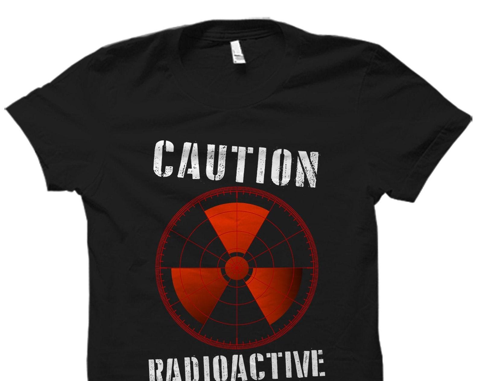 Nuclear Engineer Gift. Nuclear Engineer Shirt. Nuclear Engineering Gift. Nuclear Engineering Gift. Nuclear Shirt Caution Radioactive #OS2663 3XL