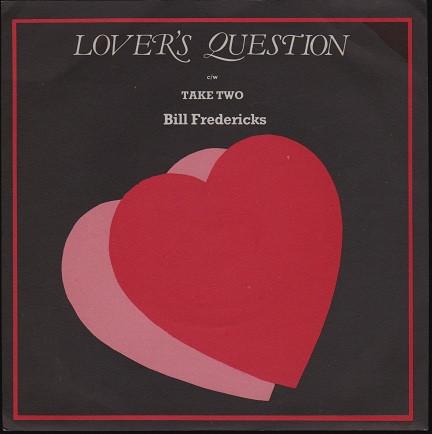 7inch Record BILL FREDERICKS - Lovers Question HSV313 Time Records U. 1980 UK Soul/Funk Used
