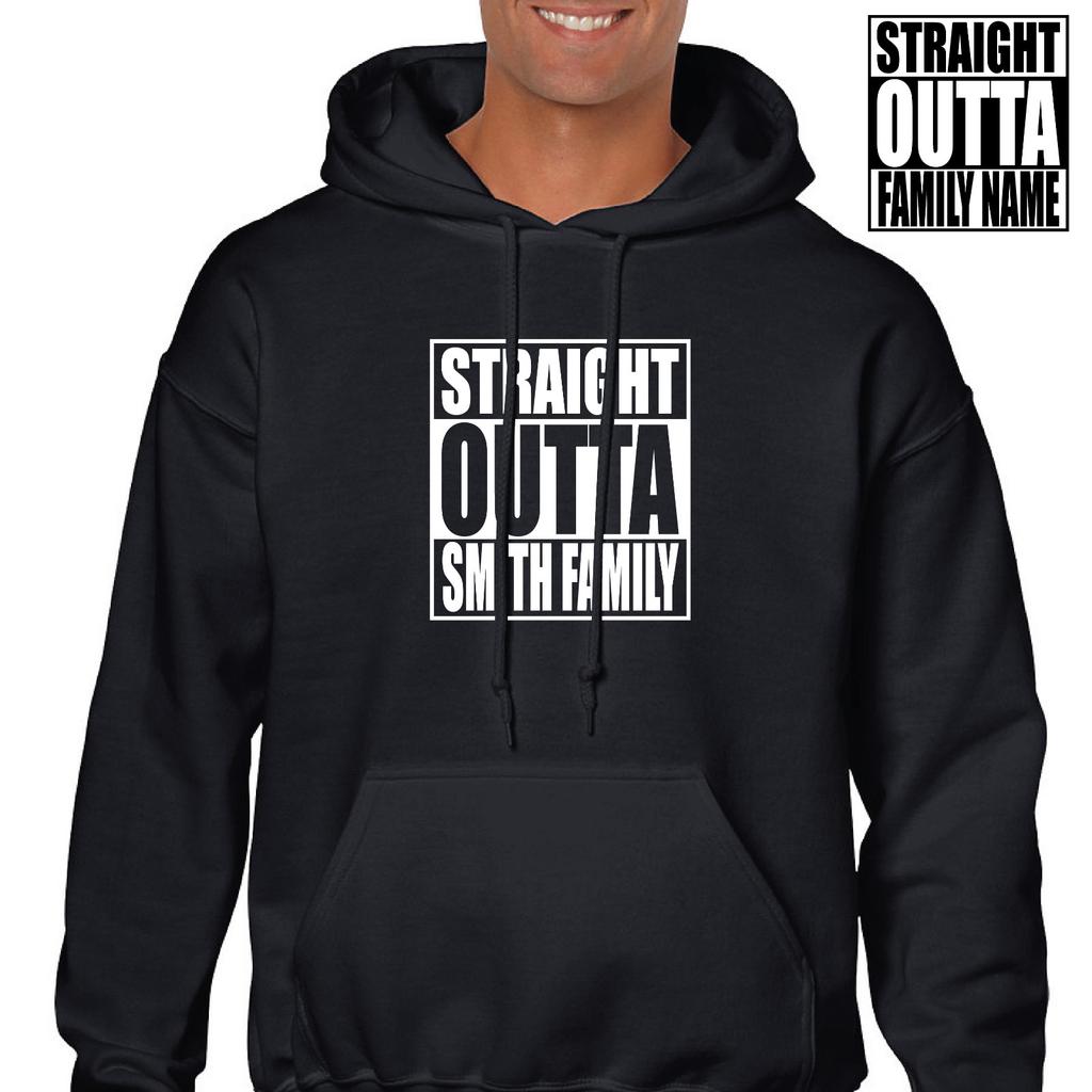 Straight Outta Custom Family Name Black Funny Gift Hoodie Hooded Sweatshirt