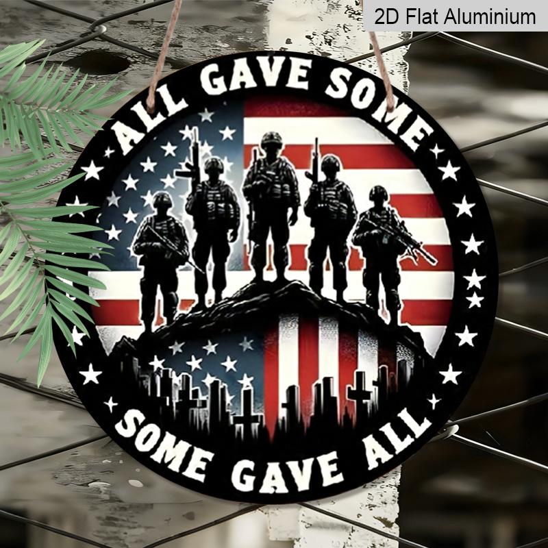2D Flat, 1pc 7.87x7.87in Round Aluminum Sign, "All Gave Some Some Gave All" Veteran Memorial Plaque, US Flag Soldier Silhouette Design, Metal Wall