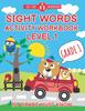 The Sight Words Activity Workbook Level 1. : Grade 1 1st Grade Must Know Book