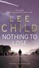 Kniha Nothing To Lose : (Jack Reacher 12)