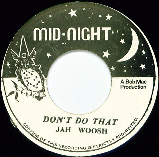 

7inch Record JAH WOOSH Dont Do That NONE MidNight 1976 Jamaica Reggae Ska Dub Used