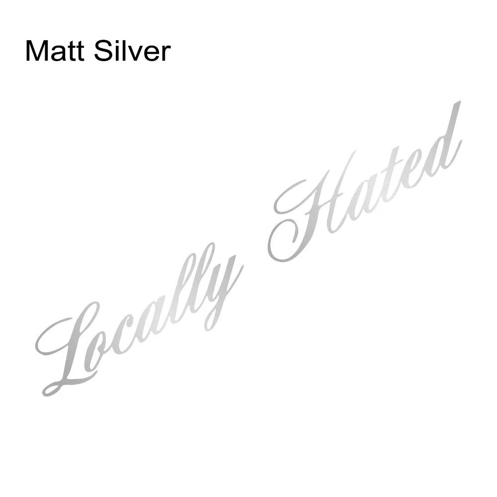 Creative Locally Hated Graphics Stickers Car Windshield Window Windscreen Decor Decal Vinyl Decoration Auto Tuning Accessories