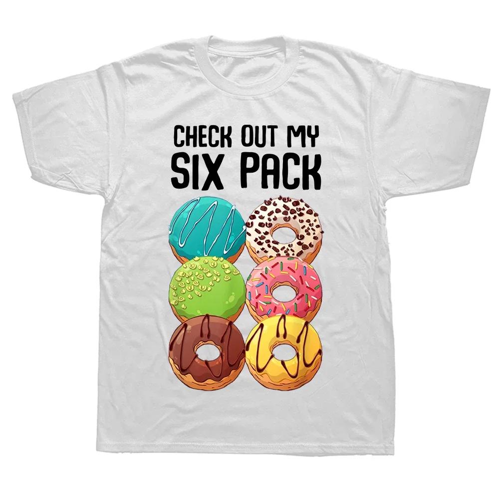 Check Out My Six Pack Doughnut Fun Fitness T-shirt Style Cotton Street Short Sleeve Birthday Gift T-shirt Men's Clothing Top Y2K