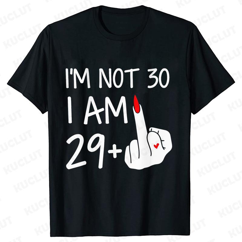 30 Ans 30th Years Birthday Top Women Funny I Am 29 Plus 1 Middle Finger T-shirts Female Funny Birthday Party Tee Ulzzang Clothes