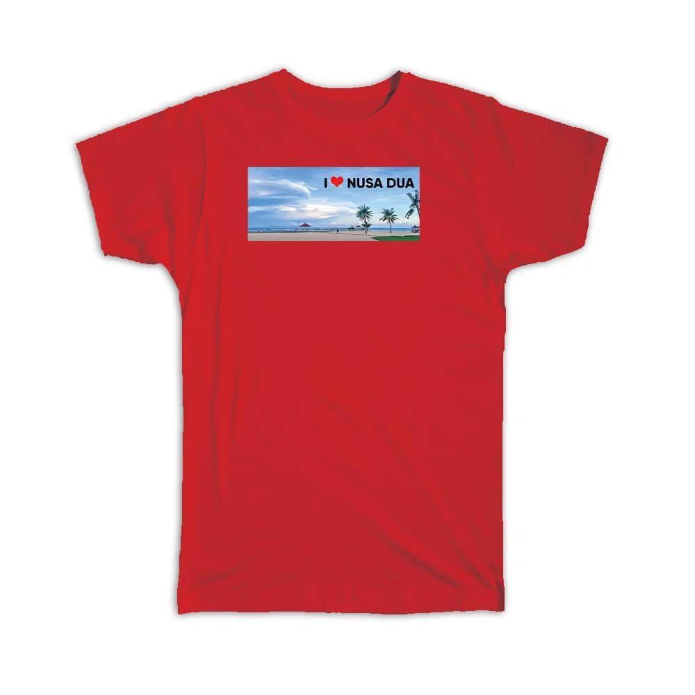 Gift T-Shirt : Beach I Love Nusa Dua Bali Indonesia M