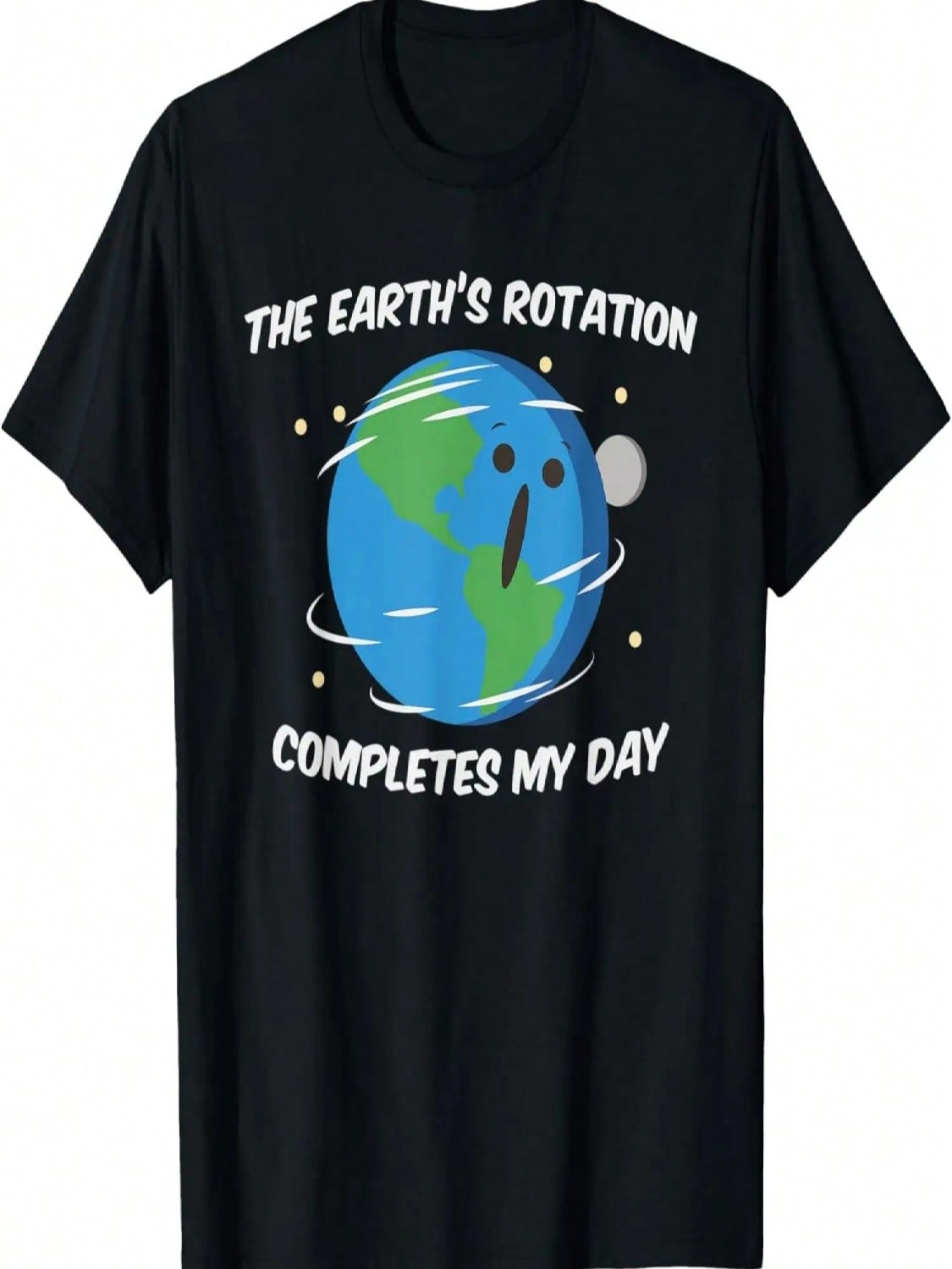 Rotation Of The Earth Makes My Day Shirt Earth Day Gift T-Shirt S разноцветный