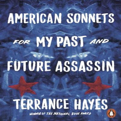American Sonnets for My Past and Future Assassin by Terrance Hayes Paperback Book 9780141989112