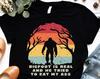 Bigfoot Is Real And He Tried To Eat My Ass Funny Sasquatch Shirt, Meme, Oddly Specific, Sasquatch, Cryptid T-Shirt