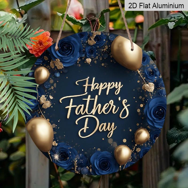 2D Flat, Hanging Ornaments | 7.87Inch Round Wall Hanging Aluminum Sign With Blue Roses And Golden Balloons, 'Happy Father'S Day' Cursive Text