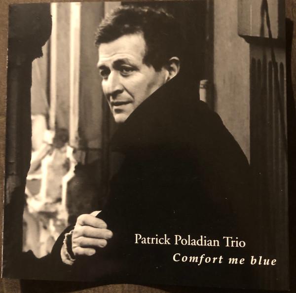 CD PATRICK POLADIAN Comfort Me Blue PPNY001 VOYAGE MUSIC 2000 US Jazz Used