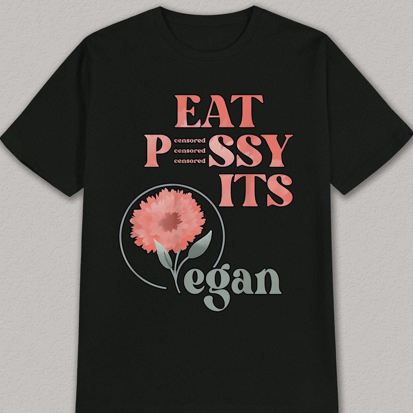 Mens Vegan Graphic TShirt EAT PSSYITS Slogan Botanical Floral Print Black with PinkTeal Design Men Women AllSeason S