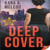 Deep Cover by Kara A McLeod Paperback Book 9781636798080