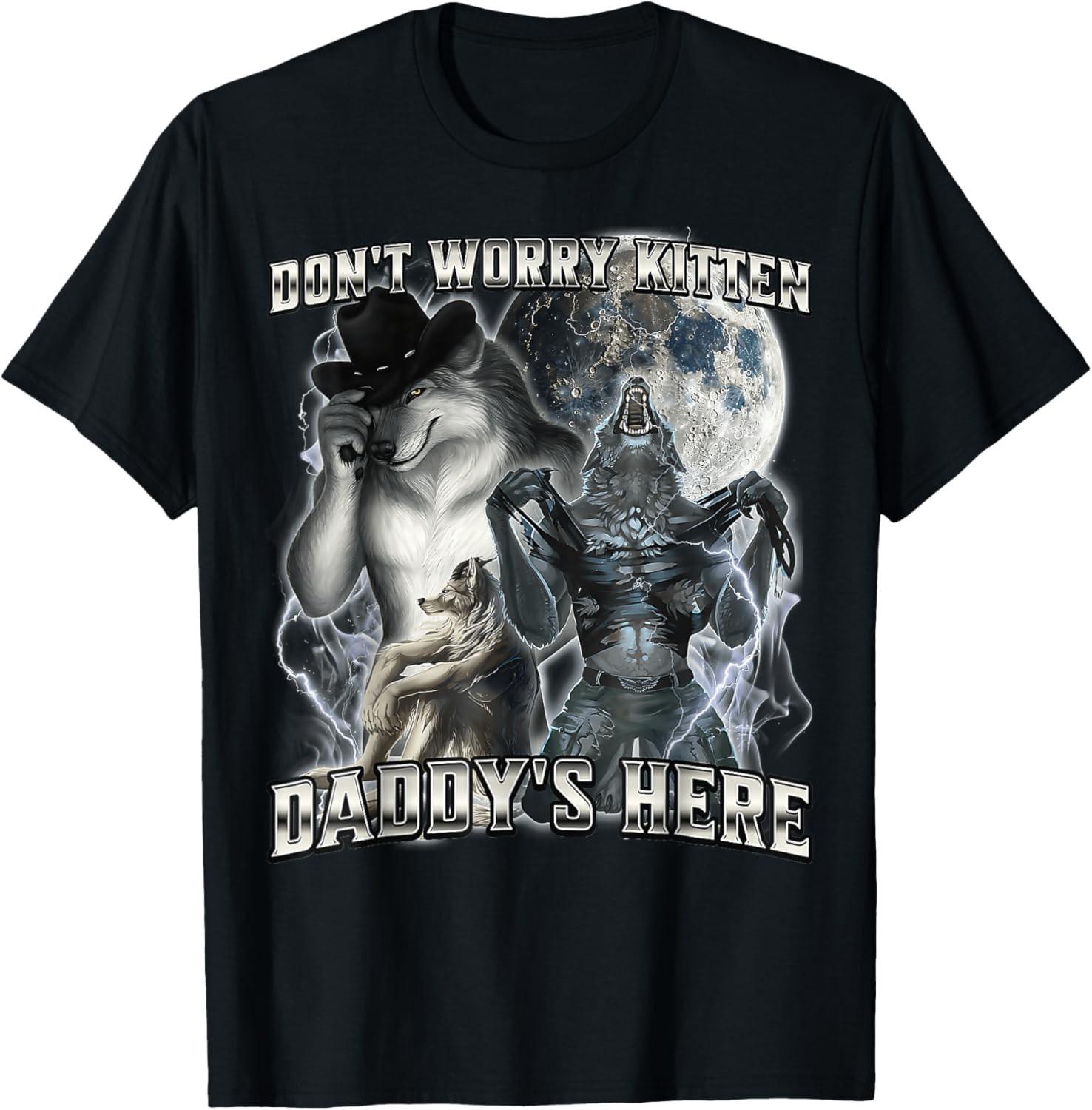 Don t Worry Kitten Daddy s here Alpha Wolf T-Shirt S разноцветный