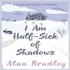 I Am HalfSick of Shadows by Alan Bradley Paperback Book 9781409118176