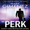 The Perk by Mark Gimenez Paperback Book 9780751551129