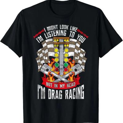 In My Head I'm Drag Racing Funny Car T-Shirt