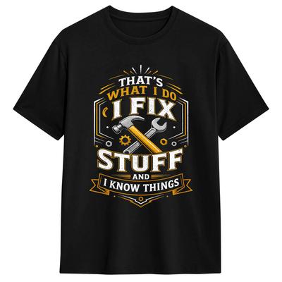 Men T-Shirts That‘s What I Do I Fix Stuff and I Know Things Vintage 100% Cotton Tees Short Sleeve  T Shirts Crew Neck Clothing