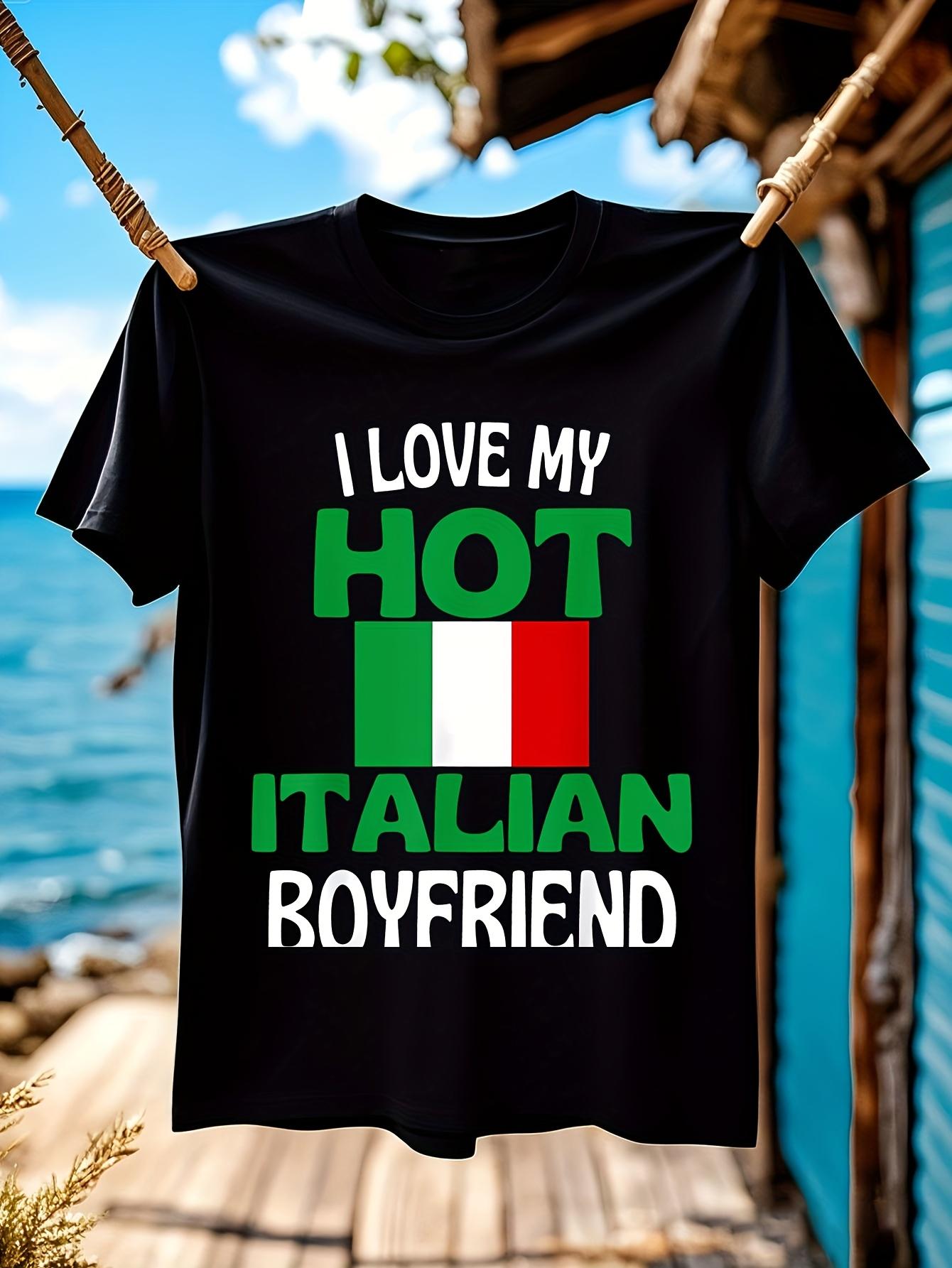 Funny Italian Boyfriend Tee Bold I Love My Hot Italian Bo... XL