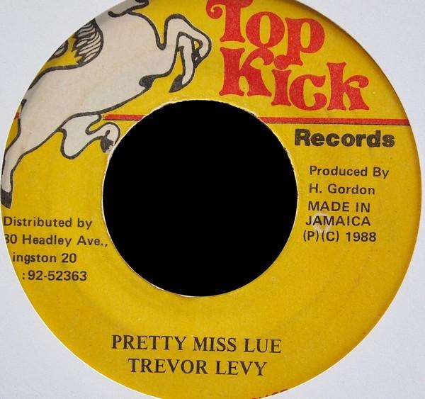 7inch Record TREVOR LEVY - Pretty Miss Lue NONE Top Kick Record 1988 Jamaica Reggae, Ska & Dub Used
