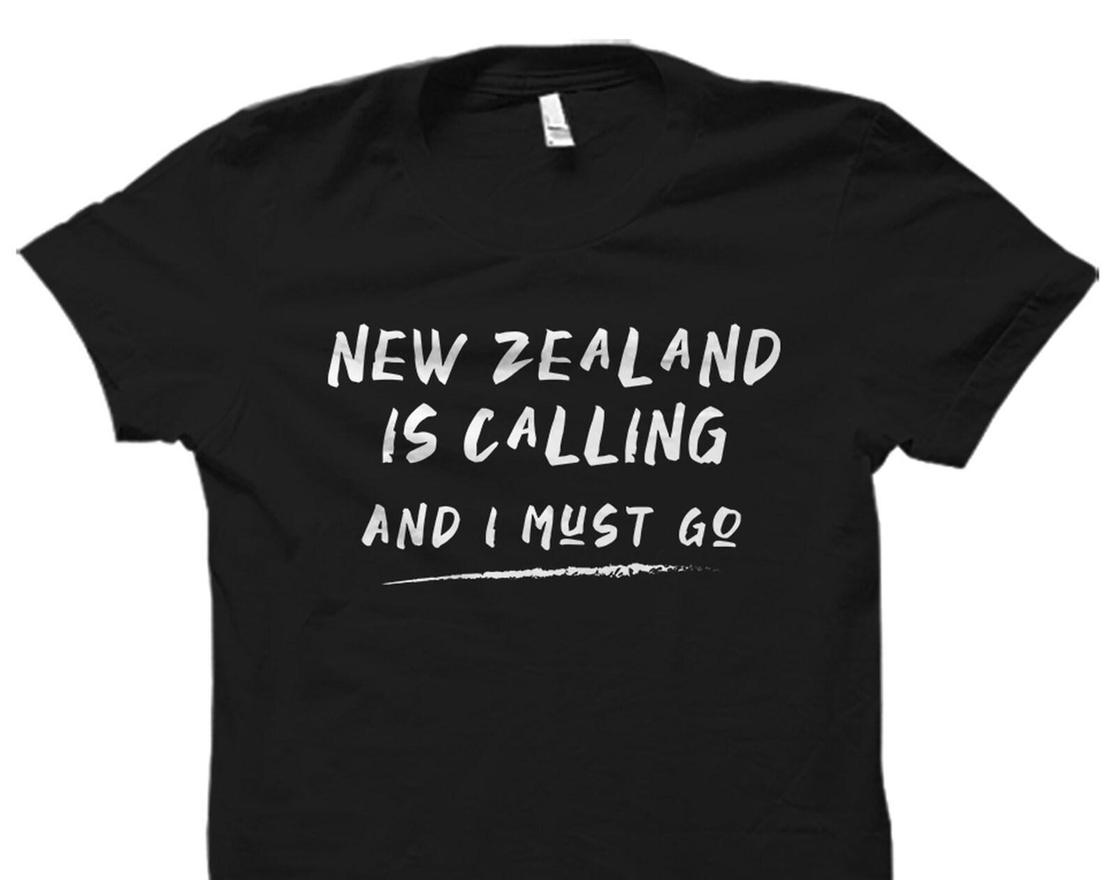 New Zealand Shirt. New Zealand T-Shirt. New Zealand Gift. New Zealand Is Calling And I Must Go. Kiwi Shirt. Kiwi Gift. New Zealand #OS2248 3XL