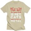 Custom Mens All I Want To Do Is Pet Cats And Listen To Metal T Shirt Short Sleeve Cotton Tshirt Casual Tee Slim Fit Clothing
