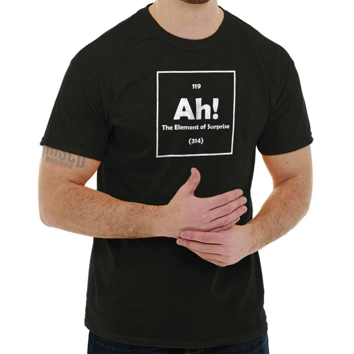 Ah Periodic Table Element of Surprise Humor Womens or Mens Crewneck T Shirt Tee XXXXL