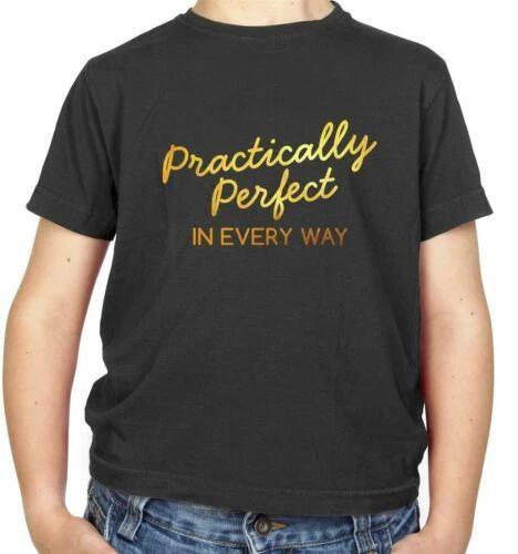 

Virtually Perfect T-Shirt - Poppins - Movie - Phrase - Musical - Gift 100