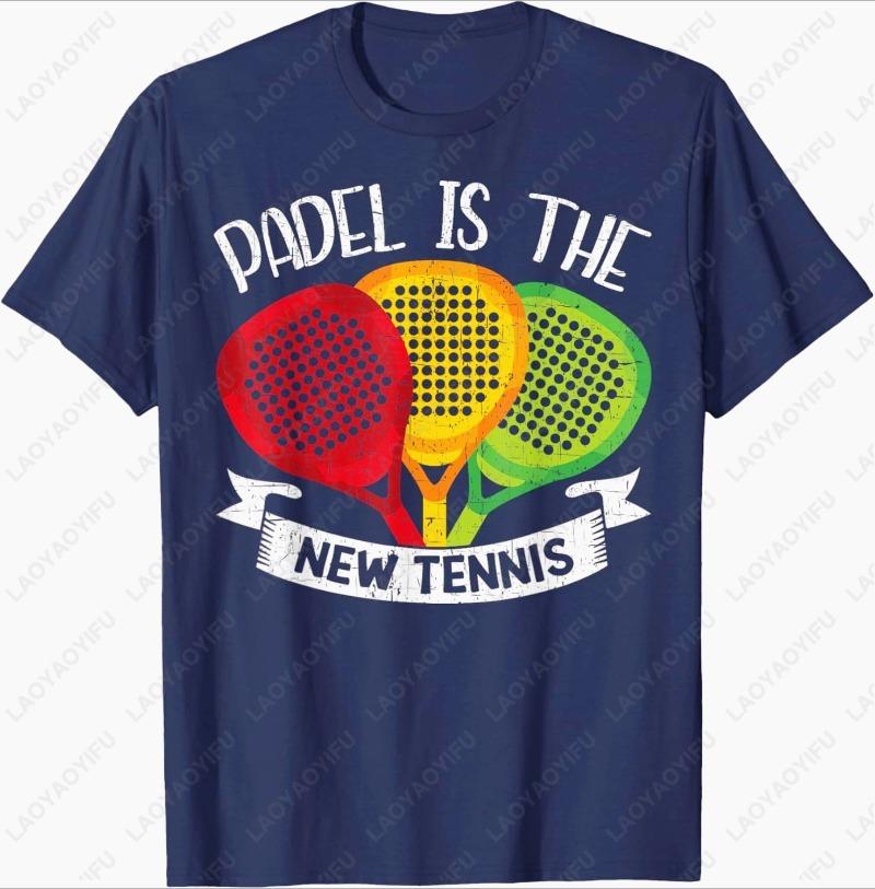 Padel Is The New Tennis Funny Creative Trend Sport Casual Style Unisex Adult Cotton Shirts Sports Lover Gift Simple Printed Tops