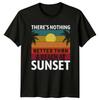 Theres Nothing Better Than A Beach At Sunset TShirt Unisex Gift For Him And Her