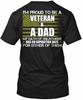 Im Proud To Be A Veteran & Dad My Oath T shirt
