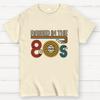 I Was Raised In the 80s Cotton Casual Cool Loose T-Shirt