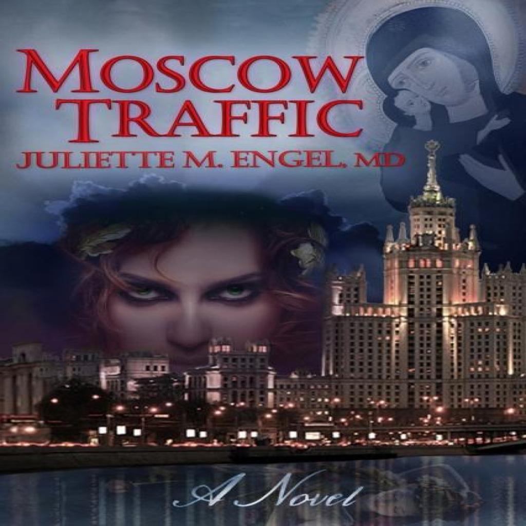 Moscow Traffic by Dr. Juliette Engel Paperback Book 9781634244404