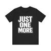 Just One More Shirt