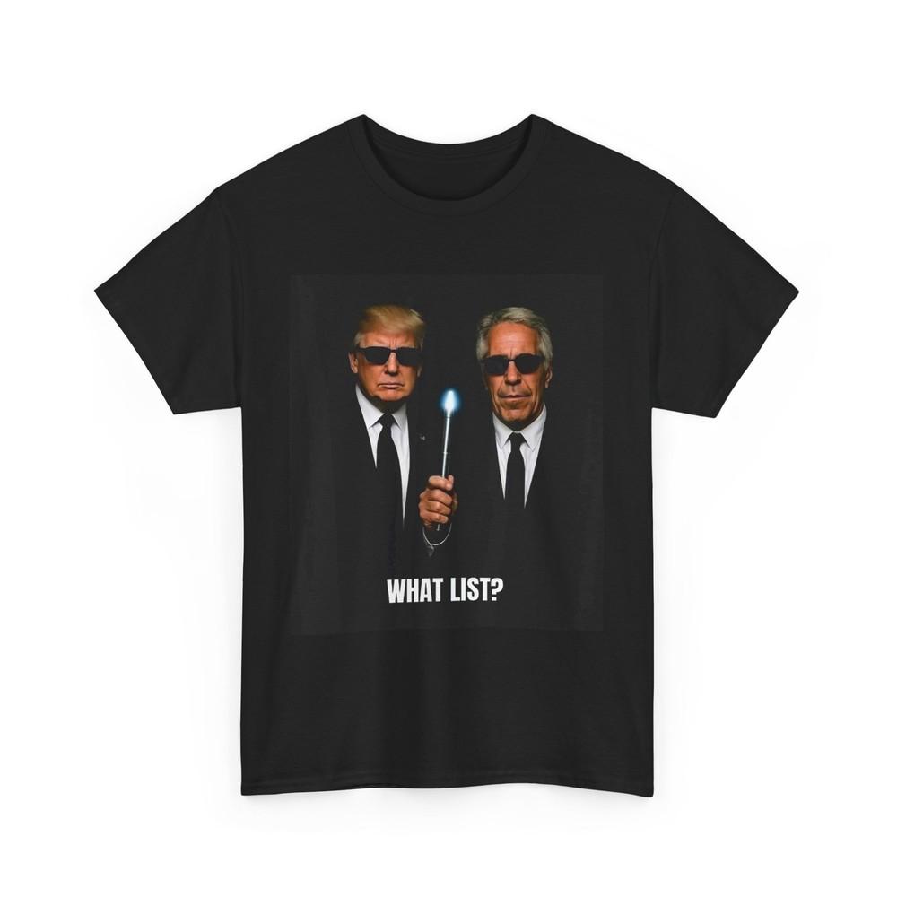 

Trump What List Shirt, Donald Trump Funny T-Shirt 2XL