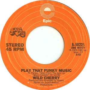 

7inch Record WILD CHERRY - Play That Funky Music / The Lady Wa 850225 Epic 1976 US Soul/Funk Used