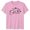Limited Edition TShirt Motivational Slogan Tee Gift For Unisex
