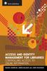 The Access and Identity Management for Libraries : Controlling Access To Online Information Book
