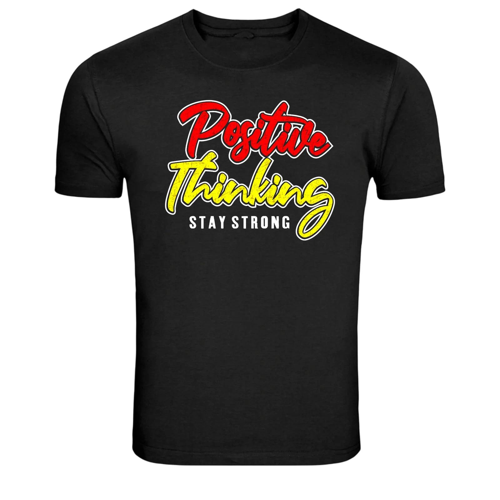 Positive Thinking Stay Strong Motivation Graphic T-Shirt S
