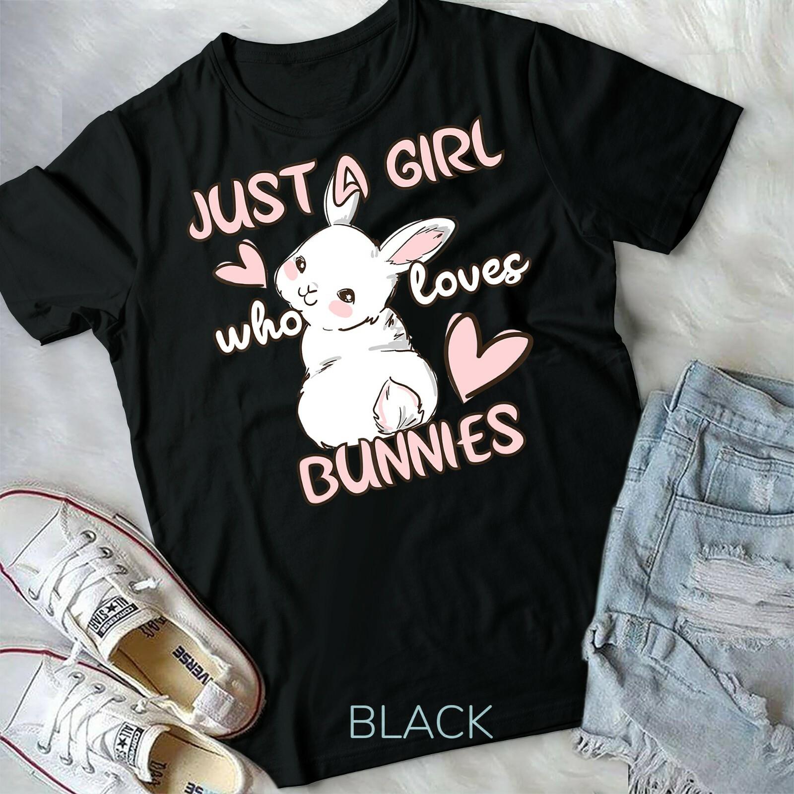 Just A Girl Who Loves Bunnies Cute Rabbit Bunny Lover Gifts Unisex T-shirt XL