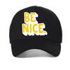 Be Nice Print Baseball Cap With Funny Sayings Unisex Summer Sun Hat Fashion Causal Adjustable Mesh Trucker Hats Snapback Hat
